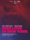 MAD LOVE IN NEW YORK